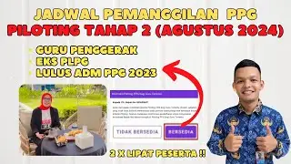 Jadwal Pemanggilan PPG Piloting Tahap 2 Resmi Di Bulan Agustus 2024