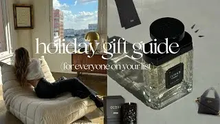 Holiday Gift Guide: Ideas for Everyone on Your List!