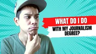 What do I do with my Journalism degree?
