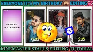 everyone It's My Birthday/kinemaster birthday status editing/How to make birthday status editing