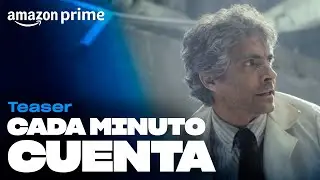 Cada Minuto Cuenta - Teaser | Amazon Prime