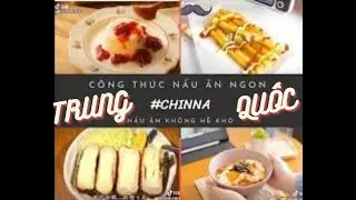 TIK TOK (1)  - NẤU ĂN KHÔNG HỀ KHÓ - ĐỒ ĂN TRUNG QUỐC NẤU CỰC DỄ VỚI NGUYÊN LIỆU DỄ TÌM.