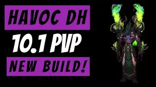 The Ultimate Havoc DH Guide for 10.1 - New Spec More Fun!