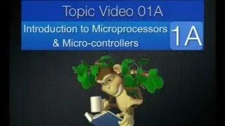 Topic01A - Introduction to Microprocessors and Microcontrollers Part A
