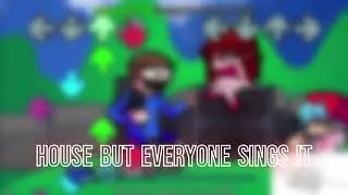 House But Everyone Sings it (Dave and Bambi 3.0)