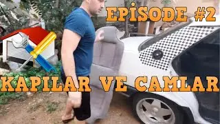 TOFAŞ MODİFİYE EDİYORUZ KAPILAR VE CAMLAR ONARILIYOR #EPİSODE 2