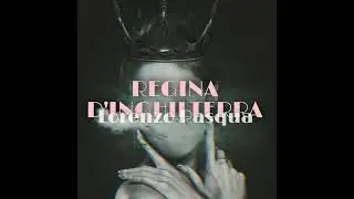Lorenzo Pasqua - REGINA D'INGHILTERRA