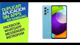 Como tener dos whatsapp, Facebook, instagram, en el mismo teléfono android en samsung a52