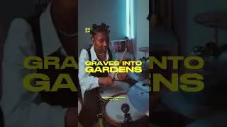 Graves into Gardens Elevation Worship Remix on Drums