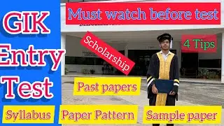 How to prepare for GIK entry test & get scholarship?Syllabus,Pattern,Sample Past papers.no academy