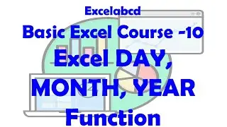 Excel Date Dynamo | Video 10: Demystifying DAY, MONTH, and YEAR Functions for Date Manipulation