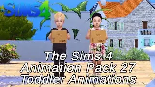 The Sims 4 - Animation Pack 27 - Toddler Animations