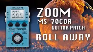 ⭕ ROLL AWAY 🔘  Zoom MS-70CDR  Patch/Preset - AMBIENT GUITAR/SHOEGAZE/DRONE  and more...