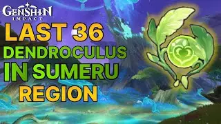 All 36 Dendroculus.Locations in Girdle of The Sands - Sumeru - Genshin Impact 3.6