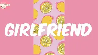 Girlfriend - Ruger (Lyrics/Paroles)