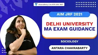 Delhi University MA Exam Guidance | Sociology | Antara | Unacademy Live NTA UGC NET