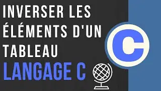 [Langage C] Inverser Les éléments d'un tableau 🇹🇳