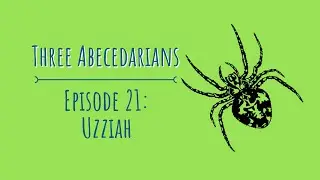 Episode 21: Uzziah