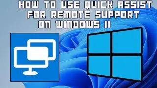 How to use quick assist for remote support on windows 11