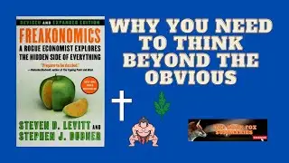 What Hidden Forces Shape Our World?  Freakonomics by Levitt & Dubner Book Summary