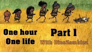 One Hour One Life! Part 1 - My First Time!