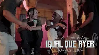 Liil Jay X I Am El Negro - Igual Que Ayer | Video Oficial | Kmfilmss
