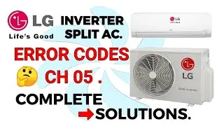LG inverter split ac error code ch 05 complete solutions.