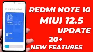 Redmi Note 10 Miui 12.5 New Update|Confirm Date|New Features