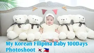100Days Baby Photoshoot 🇰🇷 | Korean filipina Baby