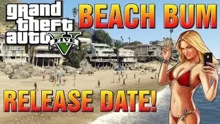 GTA 5 Online - Free Beach Bum Pack DLC Release Date + New Weapons, Vehicles, & More! (GTA V DLC)