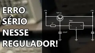 ESSE REGULADOR TEM UM ERRO GRAVE. ENTENDA!