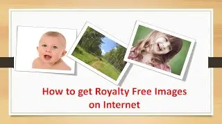 How to get royalty free images on internet