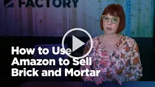 How to Use Amazon to Sell Brick and Mortar