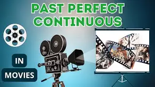 PAST PERFECT CONTINUOUS in MOVIES