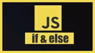 Learn If & Else Statements in Javascript | Javascript Tutorial For Beginners