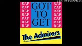 The Admirers - Got To Get Rap (The Allstars Mix)