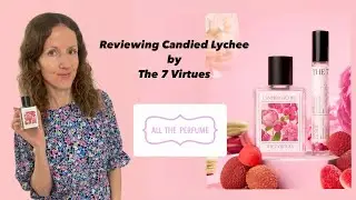 Reviewing Candied Lychee by The 7 Virtues