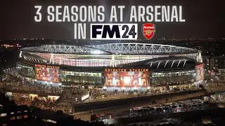 I Rebuild Arsenal In 3 Seasons In FM24...