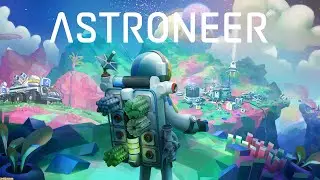 Astroneer. -=( В поисках летающего скейта #10 )=-