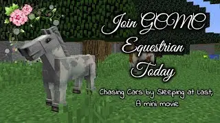 GCMC Equestrian Server || Chasing Cars by Sleeping at Last