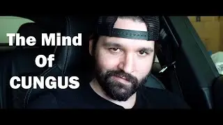 The Mind Of CUNGUS