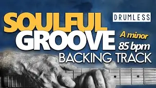 Soulful Groove | DRUMLESS BACKING TRACK | A minor | 85 BPM