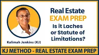 Real Estate EXAM Prep – Is it Laches or Statute of Limitations?