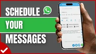 How To Schedule Messages On WhatsApp