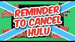 Reminder to Cancel Hulu || Black Friday Deal || Hulu Black Friday Coming Soon