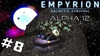 SMASHING  THE PIRATE BASE! | Empyrion Galactic Survival | Alpha 12 Official Release | Ep 8