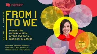 From I to We: Disrupting Individualistic Myths for Social Work Scholarship