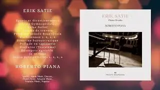 Erik Satie Piano Works - Roberto Piana