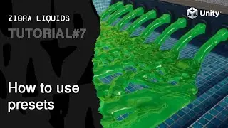Zibra Liquids - Tutorial 7. How to use presets? | Unity 3D