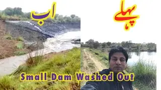 Small Dam Washed Out due to Heavy Rain | Talagang Chakwal | Mustafabad